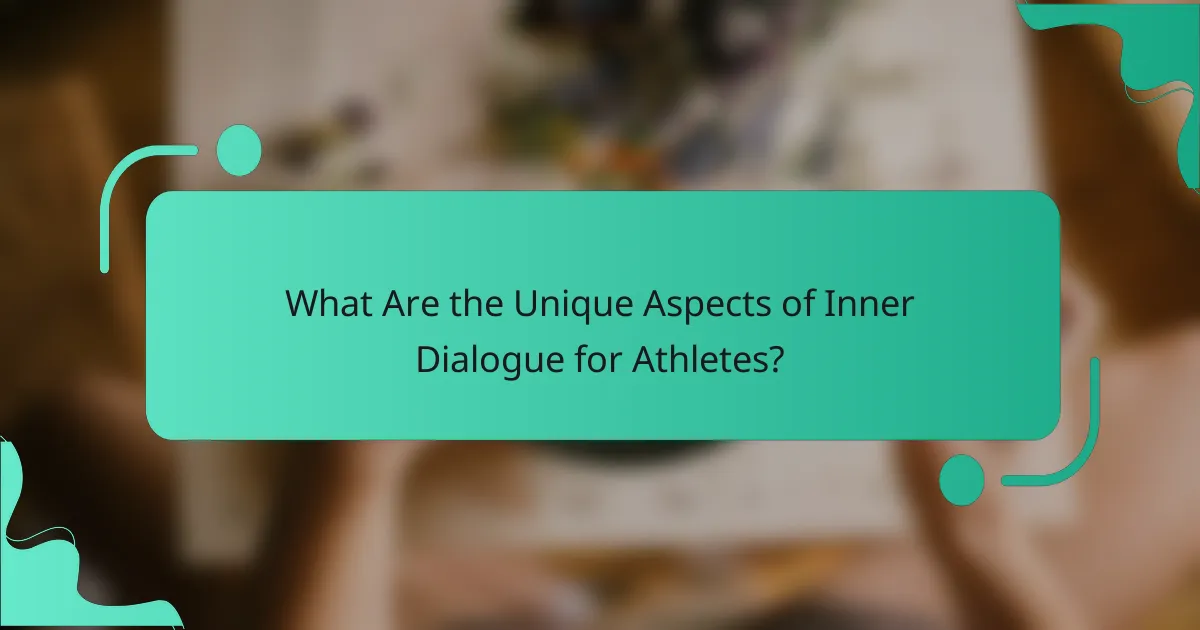 What Are the Unique Aspects of Inner Dialogue for Athletes?