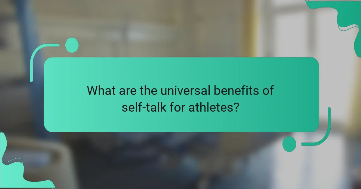 What Are the Universal Benefits of Self-Talk for Athletes?